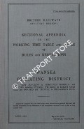 Book cover of Sectional Appendix to the Working Time Table and Books of Rules and Regulations - Swansea Operating District, April 1958 by British Railways (Western Region)